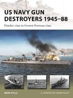 US Navy Gun Destroyers 1945–88: Fletcher class to Forrest Sherman class