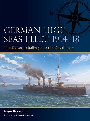 German High Seas Fleet 1914–18: The Kaiser’s challenge to the Royal Navy - Angus Konstam - cover
