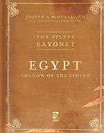 The Silver Bayonet: Egypt: Shadow of the Sphinx