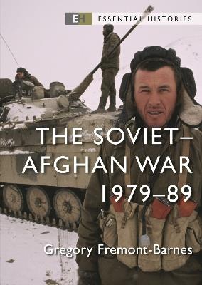 The Soviet–Afghan War: 1979–89 - Gregory Fremont-Barnes - cover