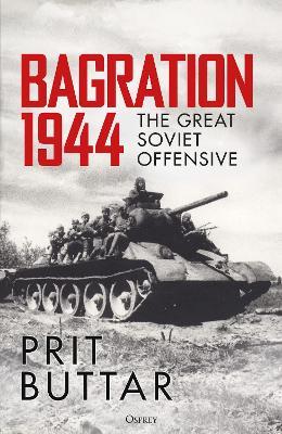 Bagration 1944: The Great Soviet Offensive - Prit Buttar - cover