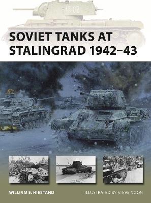 Soviet Tanks at Stalingrad 1942–43 - William E. Hiestand - cover