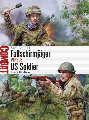 Fallschirmjäger vs US Soldier: Saint-Lô 1944 - Frank Baldwin - cover