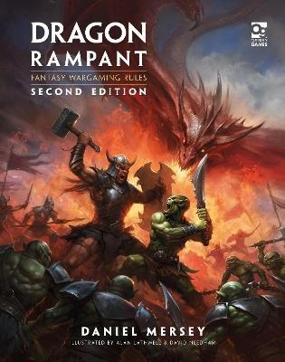 Dragon Rampant: Second Edition: Fantasy Wargaming Rules - Daniel Mersey - cover