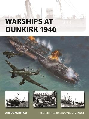 Warships at Dunkirk 1940 - Angus Konstam - cover