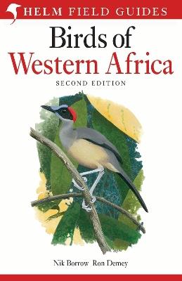 Field Guide to Birds of Western Africa: 2nd Edition - Nik Borrow,Ron Demey - cover