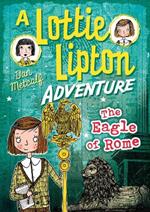 The Eagle of Rome A Lottie Lipton Adventure