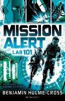 Mission Alert: Lab 101 - Benjamin Hulme-Cross - cover