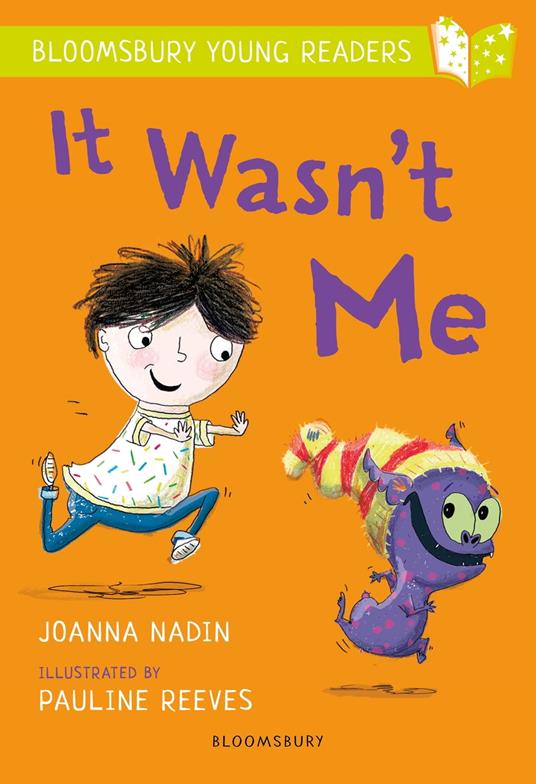 It Wasn't Me: A Bloomsbury Young Reader - Joanna Nadin,Pauline Reeves - ebook