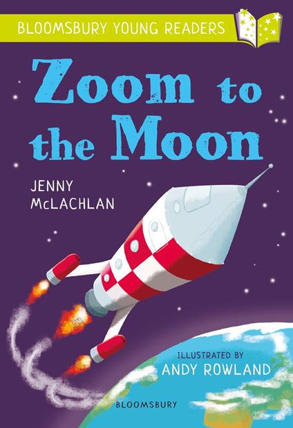 Zoom to the Moon: A Bloomsbury Young Reader - Jenny McLachlan,Mr Andy Rowland - ebook