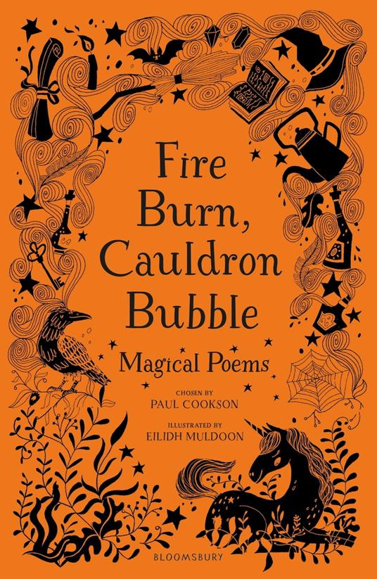 Fire Burn, Cauldron Bubble: Magical Poems Chosen by Paul Cookson - Paul Cookson,Eilidh Muldoon - ebook