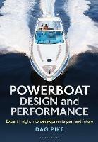 Powerboat Design and Performance: Expert insight into developments past and future