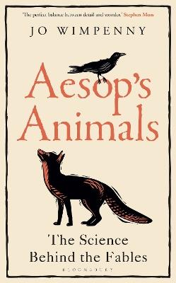 Aesop’s Animals: The Science Behind the Fables - Jo Wimpenny - cover