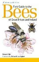Field Guide to the Bees of Great Britain and Ireland - Steven Falk - cover