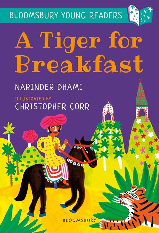 A Tiger for Breakfast: A Bloomsbury Young Reader - Narinder Dhami,Christopher Corr - ebook