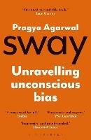 Sway: Unravelling Unconscious Bias
