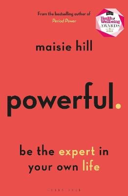 Powerful: Be the Expert in Your Own Life - Maisie Hill - cover