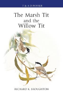 The Marsh Tit and The Willow Tit - Richard Broughton - cover