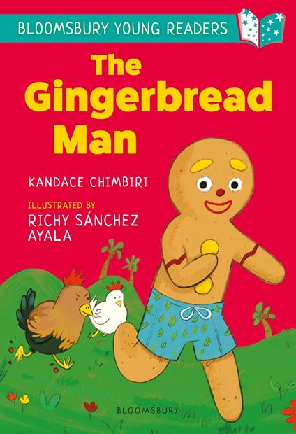 The Gingerbread Man: A Bloomsbury Young Reader - Kandace Chimbiri,Richy Sánchez Ayala - ebook