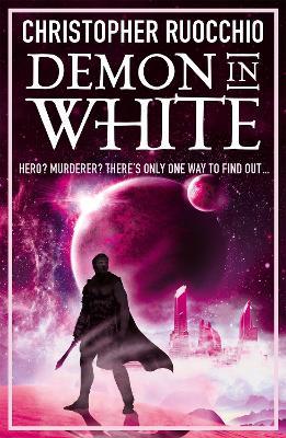 Demon in White: Book Three - Christopher Ruocchio - cover