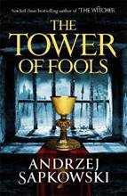 Libro in inglese The Tower of Fools: From the bestselling author of THE WITCHER series comes a new fantasy Andrzej Sapkowski