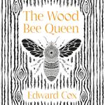 The Wood Bee Queen