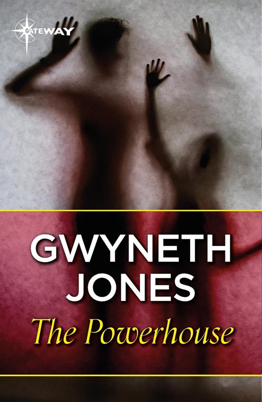The Powerhouse - Ann Halam,Gwyneth Jones - ebook