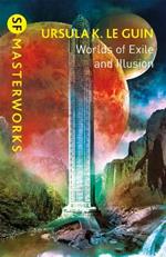 Worlds of Exile and Illusion: Rocannon's World, Planet of Exile, City of Illusions