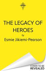 The Legacy of Heroes