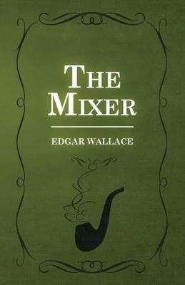 The Mixer - Edgar Wallace - cover