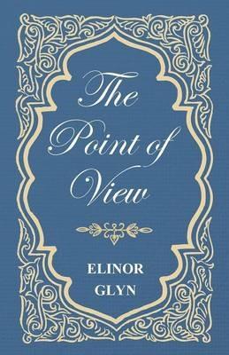 The Point of View - Elinor Glyn - cover