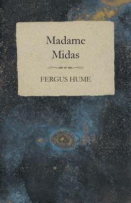Madame Midas - Fergus Hume - cover