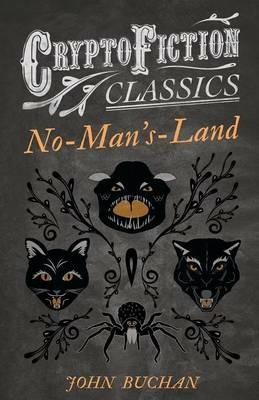 No-Man's-Land (Cryptofiction Classics) - John Buchan - cover
