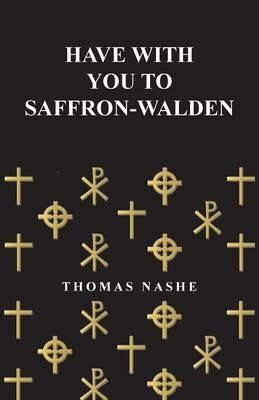 Have with You to Saffron-Walden - Thomas Nashe - cover