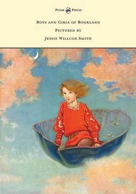 Boys and Girls of Bookland - Pictured by Jessie Willcox Smith - Nora Archibald Smith - cover