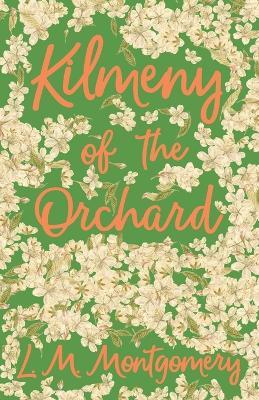 Kilmeny of the Orchard - L M Montgomery - cover