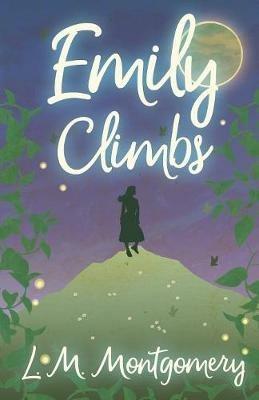 Emily Climbs - Lucy Maud Montgomery - cover