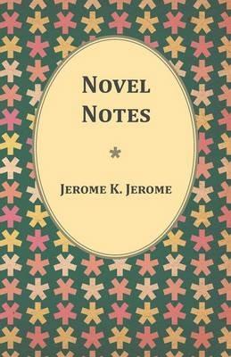 Novel Notes - Jerome K Jerome - cover