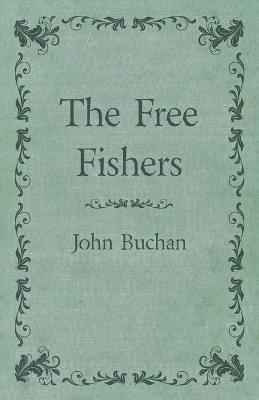 The Free Fishers - John Buchan - cover
