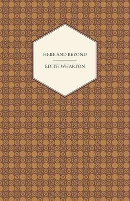 Here and Beyond - Edith Wharton - cover
