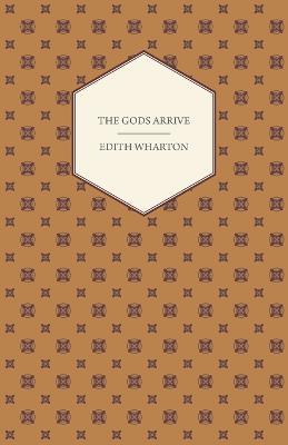 The Gods Arrive - Edith Wharton - cover