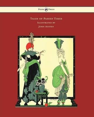Tales of Passed Times - Illustrated by John Austen - Charles Perrault - cover