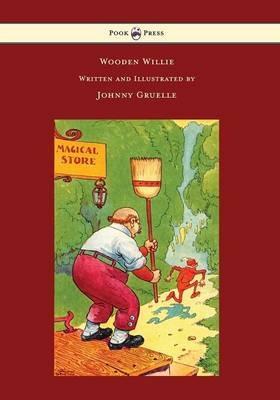 Wooden Willie - Written and Illustrated by Johnny Gruelle - Johnny Gruelle - cover