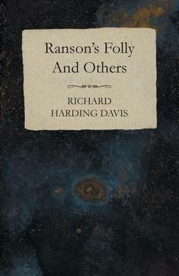 Ranson's Folly And Others - Richard Harding Davis - cover