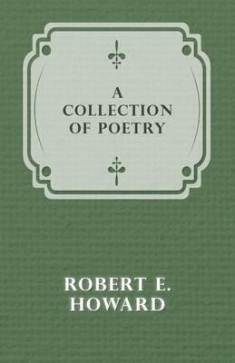A Collection of Poetry - Robert E Howard - cover