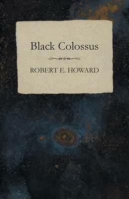 Black Colossus - Robert E Howard - cover