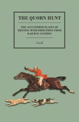 The Quorn Hunt - The Accustomed Places of Meeting with Directions from Railway Stations - Cecil - cover