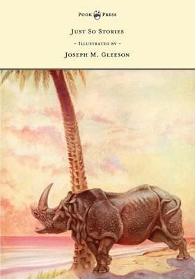 Just So Stories - Illustrated by Joseph M. Gleeson - Rudyard Kipling - cover