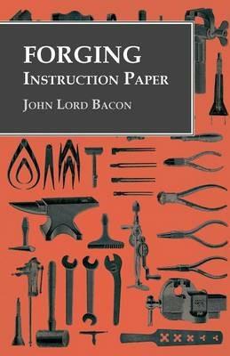 Forging - Instruction Paper - John Lord Bacon - cover