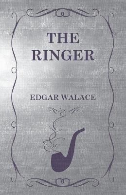 The Ringer - Edgar Wallace - cover
